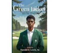 The Green Jacket: A Young Black Golfer’s Story of Heart, Hope, and History