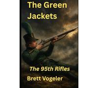 The Green Jackets: The 95th Rifles