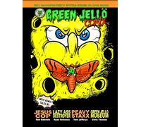 The Green Jellö Comix Collection: All Five Issues In One Massive Hardcover