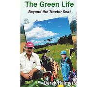 The Green Life: Beyond the Tractor Seat