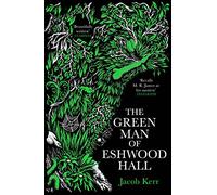 The Green Man of Eshwood Hall