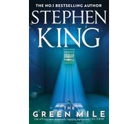 The Green Mile : A No. 1 Bestselling Classic