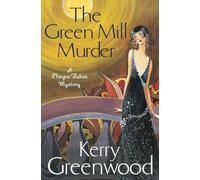 The Green Mill Murder: Miss Phryne Fisher Investigates