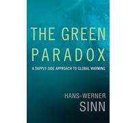 The Green Paradox: A Supply-Side Approach to Global Warming (The MIT Press)