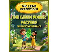 The Green Power Factory: The Photosynthesis Race (VR-Lens Expeditions)
