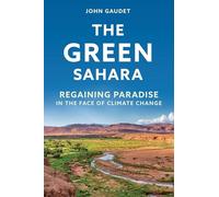 The Green Sahara: Regaining Paradise in the Face of Climate Change