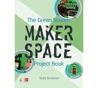 The Green Screen Makerspace Project Book (ELECTRONICS)