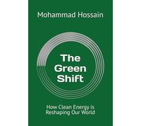 The Green Shift: How Clean Energy is Reshaping Our World