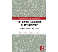 The Green Transition in Motorsport by Hans Erik Nss, Samuel ... - 9781032665054