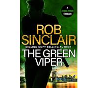 The Green Viper: The action-packed thriller from MILLION COPY BESTSELLER Rob Sinclair (The James Ryker Series, 4)