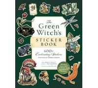 The Green Witch's Sticker Book – 600+ Enchanting Stickers Inspired by Green Magic