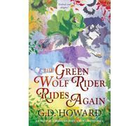 The Green Wolf Rider ... Rides Again : the enthralling fantasy full of magic and nature