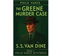 The Greene Murder Case: 3 (Philo Vance Mystery)