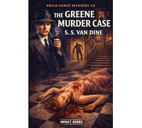 The Greene Murder Case: 3 (Philo Vance Mystery)