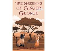The Greening of Ginger George: 4 (Cybercat)