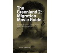 THE GREENLAND 2: MIGRATION(2026): “Survival, Suspense, and the Human Spirit in the Epic Sequel”