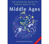 The Greenleaf Guide to Famous Men of the Middle Ages