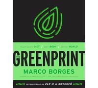 The Greenprint: Change Your Diet, Change Your Health, Change the Planet