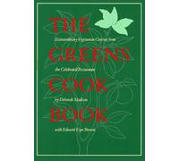 The Greens Cookbook: Extraordinary Vegetarian Cuisine from the Celebrated Restaurant by Madison, Deborah, Brown, Edward Espe Later printing Edition [Hardcover(1987/4/1)]