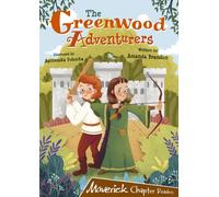 The Greenwood Adventurers : (Brown Chapter Reader)