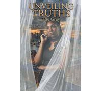 The Grey: A True Story: 1 (Unveiling Truths)