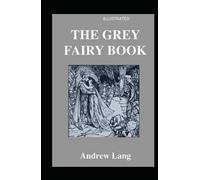 The Grey Fairy Book Illustrated