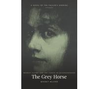 The Grey Horse: A Novel of the Falcon's Binding