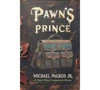 The Grey War Chronicles: Pawn's Prince