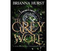 The Grey Wolf: A Fated Hunter Wolf Paranormal Romance