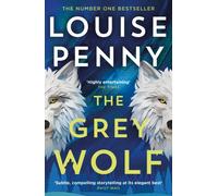 The Grey Wolf : The Three Pines community is under threat in this spectacular thriller, selected for The Queen's Reading Room book club 2026