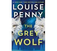 The Grey Wolf: The Three Pines community is under threat in this spectacular thriller, selected for The Queen's Reading Room book club 2026 (Chief Inspector Gamache)