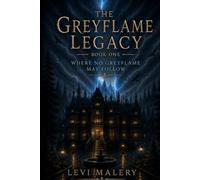 The Greyflame Legacy: Where No Greyflame May Follow