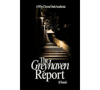 The Greyhaven Report: A Why Choose Dark Academia (The Greyhaven Files)