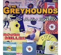 THE GREYHOUNDS - SONGS OUR DADDIES TOUGHT US