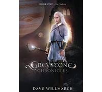 The Greystone Chronicles: Book One: Io Online