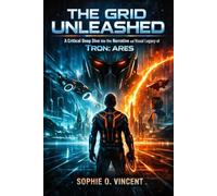 The Grid Unleashed: A Critical Deep Dive into the Narrative and Visual Legacy of Tron: Ares