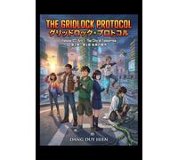 The Gridlock Protocol: Volume 2 Arc 1 The City of Tomorrow (100 STEM Manga Educational Series (English - Japanese))