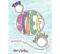 The Grief Bubble: Helping Kids Explore and Understand Grief