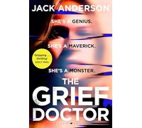 The Grief Doctor: It's kill or cure (Bloomsbury Publishing)