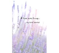 The Grief Journal: Healing Through Heartbreak