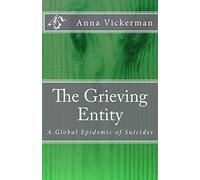 The Grieving Entity: A Global Epidemic of Suicides