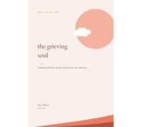 The Grieving Soul: A Journal for the Days You Don't Know How to Carry