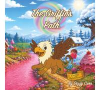 The Griffin's Path (Griffin and Mythical Friends)