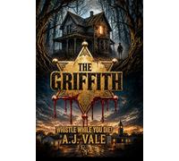 The Griffith Whistle While You Die: A Small-Town Sheriff. A Dark Secret. A Psychological Thriller