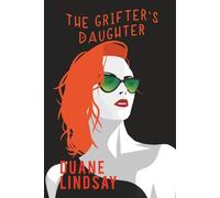 The Grifter's Daughter: Book #1 in the Grifter’s Daughter Series