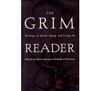 The Grim Reader: Writings on Death, Dying, and Living on