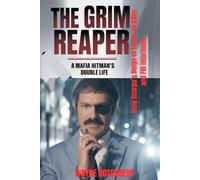 THE GRIM REAPER : A MAFIA HITMAN’S DOUBLE LIFE: Greg Scarpa’s Reign of Terror as Killer and FBI Informant