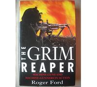 The Grim Reaper: The Machine Gun And Machine Gunners