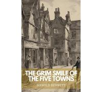The Grim Smile of the Five Towns (Edition2024)