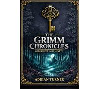 The Grimm Chronicles: Modernized Tales: Part 2